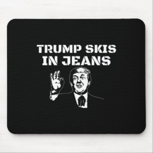 Funny Trump Skis In Jeans Gaper Novelty Ski Mouse Pad