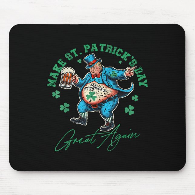 Funny Trump St Patricks Day Drinking Irish Men Wom Mouse Pad (Front)