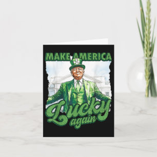 Funny Trump St Patricks Day Make America Lucky Card