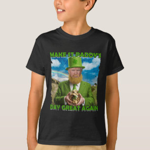 Funny Trump St Patricks Day Make St Paddys Day Gre T-Shirt