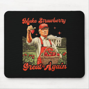 Funny Trump Strawberry Season Make Strawberry Grea Mouse Pad