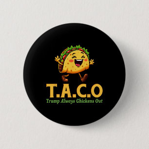 Funny Trump Taco Trump Always Chickens Out 11  6 Cm Round Badge