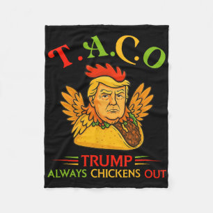 Funny Trump Taco Trump Always Chickens Out 14  Fleece Blanket