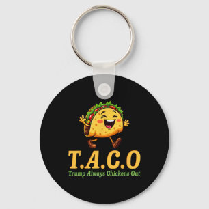 Funny Trump Taco Trump Always Chickens Out _22  Key Ring
