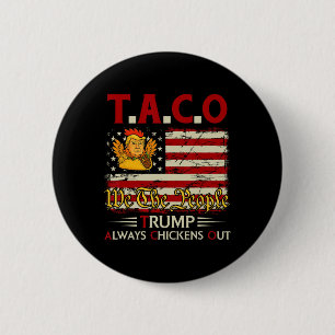 Funny Trump Taco Trump Always Chickens Out 3  6 Cm Round Badge