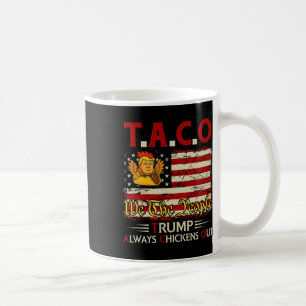 Funny Trump Taco Trump Always Chickens Out 3 Coffee Mug