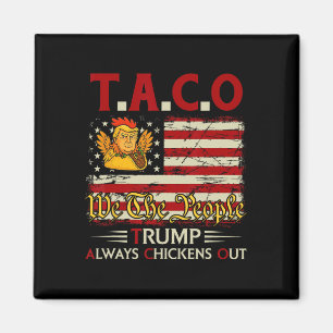 Funny Trump Taco Trump Always Chickens Out 3  Magnet