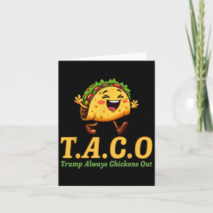 Funny Trump Taco Trump Always Chickens Out 7 Card