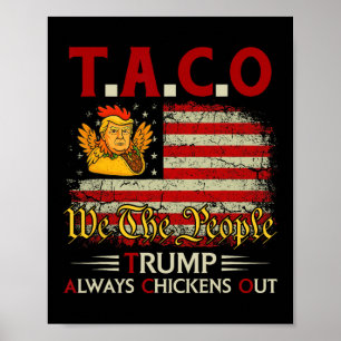 Funny Trump Taco Trump Always Chickens Out _8  Poster