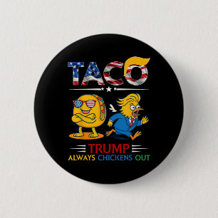 Funny Trump Taco Trump Always Chickens Out 9  6 Cm Round Badge