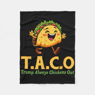 Funny Trump Taco Trump Always Chickens Out Fleece Blanket