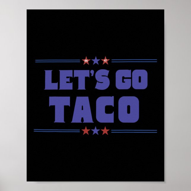 Funny Trump Tariffs Let's Go Taco Trump Always Chi Poster (Front)