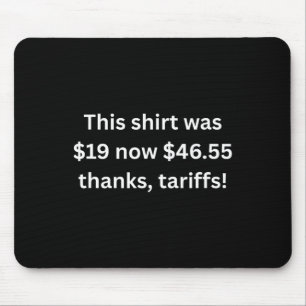 Funny Trump Tariffs Political Sarcasm Humour Sarca Mouse Pad