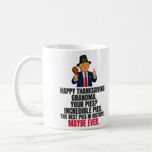 Funny Trump Thanksgiving Gift for Grandma Coffee Mug