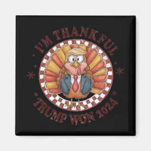 Funny Trump Thanksgiving I'm Thankful Trump Won 20 Magnet