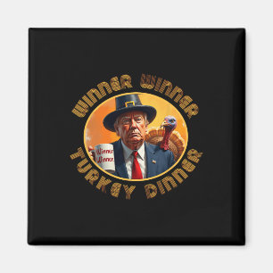 Funny Trump Thanksgiving Winner Winner Turkey Dinn Magnet