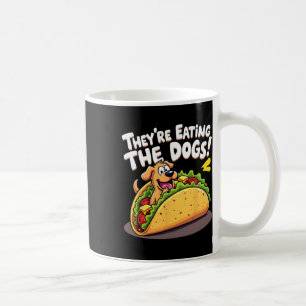 Funny Trump They Are Eating The Dogs The Cats The Coffee Mug