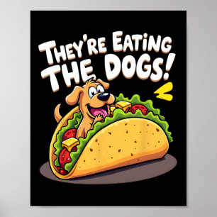 Funny Trump They Are Eating The Dogs The Cats The  Poster
