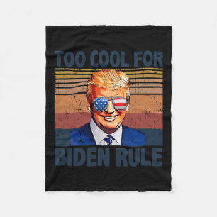 Funny Trump Too Cool For Biden Rule Fleece Blanket