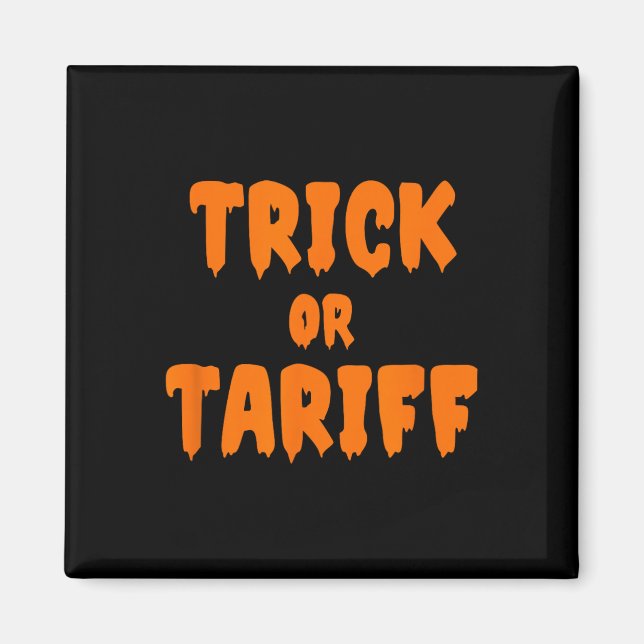 Funny Trump - Trick Or Tariff _1  Magnet (Front)