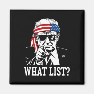 Funny Trump What List 2  Magnet