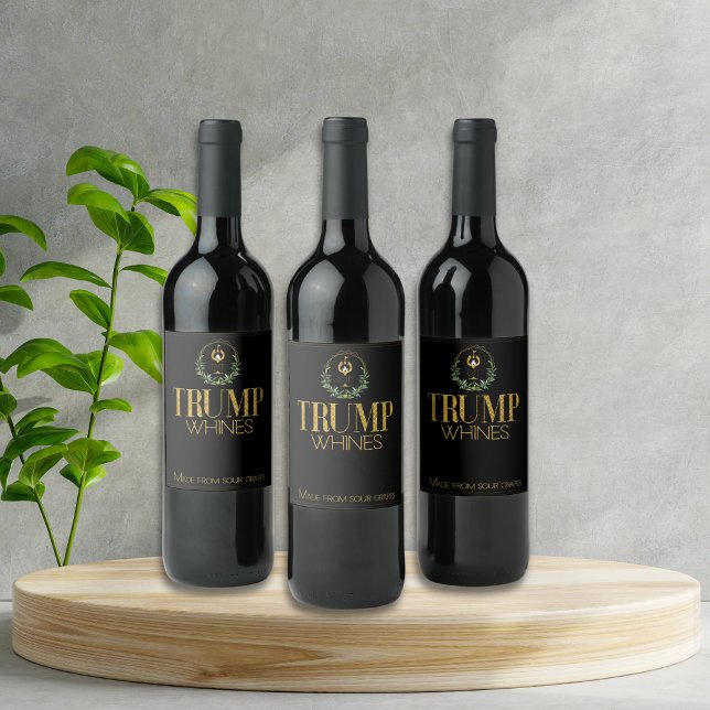 Funny Trump Whines Made from Sour Grapes Wine Label (Creator Uploaded)