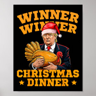 Funny Trump Winner Winner Christmas Dinner Turkey  Poster