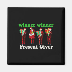 Funny Trump Winner Winner Christmas Giver Trump Da Magnet