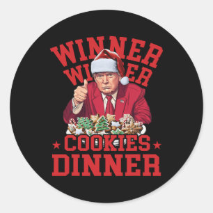 Funny Trump Winner Winner Cookies Dinner Merry Chr Classic Round Sticker