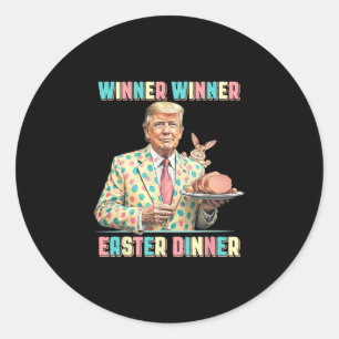 Funny Trump Winner Winner Easter Dinner Easter Day Classic Round Sticker