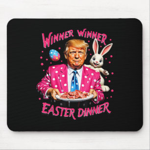 Funny Trump Winner Winner Easter Dinner Easter Day Mouse Pad