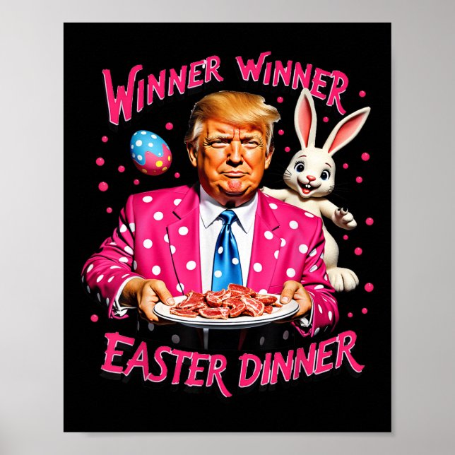 Funny Trump Winner Winner Easter Dinner Easter Day Poster (Front)