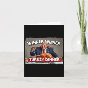 Funny Trump Winner Winner Turkey Dinner Thanksgivi Card