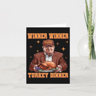 Funny Trump Winner Winner Turkey Dinner Thanksgivi Card
