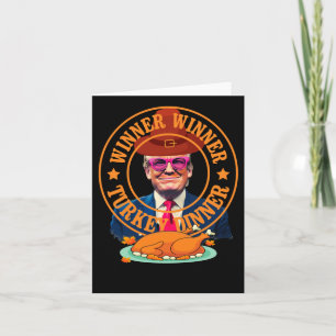 Funny Trump Winner Winner Turkey Dinner Thanksgivi Card