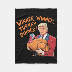 Funny Trump Winner Winner Turkey Dinner Thanksgivi Fleece Blanket