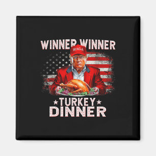 Funny Trump Winner Winner Turkey Dinner Thanksgivi Magnet