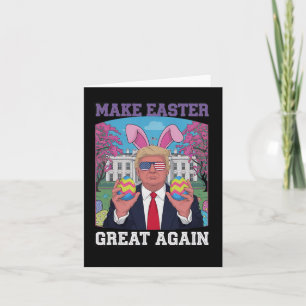 Funny Trump Wishes Happy Easter - Make Easter Grea Card