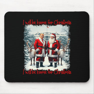 Funny Trump Xmas Pyjamas I'll Be Home For Christma Mouse Pad