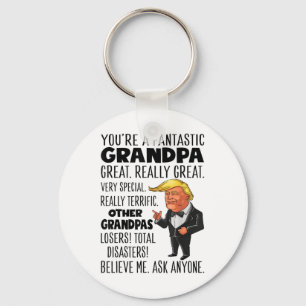 Funny Trump Youre A Fantastic Grandpa Great Really Key Ring