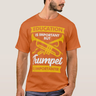 Funny Trumpet Player Trumpeter Gift T-Shirt