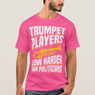 Funny Trumpet Players Trumpeter Trumpet T-Shirt