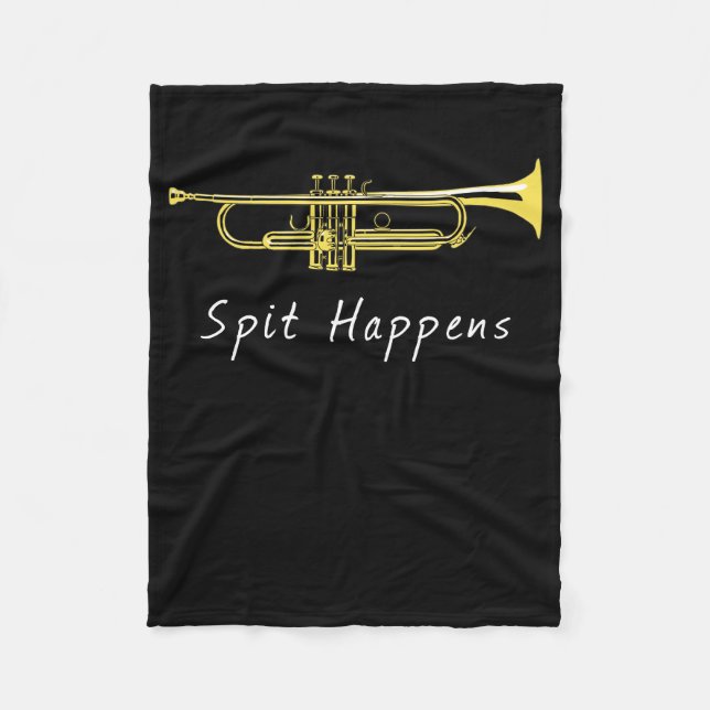 Funny Trumpet Spit Happens Band Player Fleece Blanket (Front)