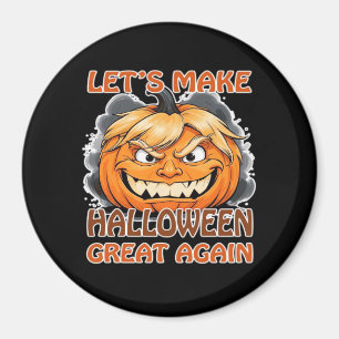 Funny Trumpkin - Let's Make Halloween Great Again Magnet