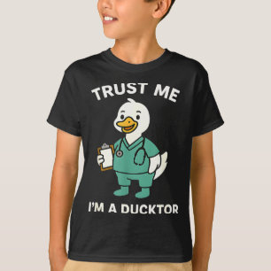 Funny trust a ducktor medical pun quack duck docto T-Shirt