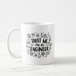 Funny Trust Me, I'm an Engineer Coffee Mug