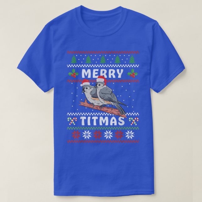 Funny Tufted Titmouse Merry Titmas Gift Bird watch T-Shirt (Design Front)
