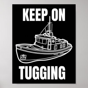 Funny Tug Boat Captain Graphic Poster