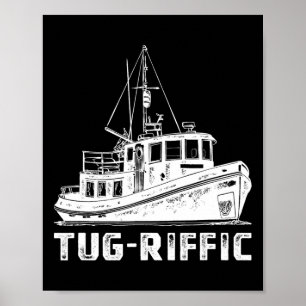 Funny Tugboat Towboat Tug Boating Pun  Poster