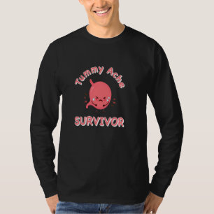 Funny Tummy Ache Survivor T-Shirt